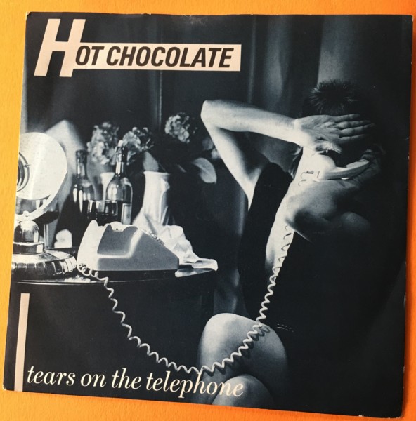 Hot Chocolate - Tears on the Telephone - RAK Records 7" - 1983