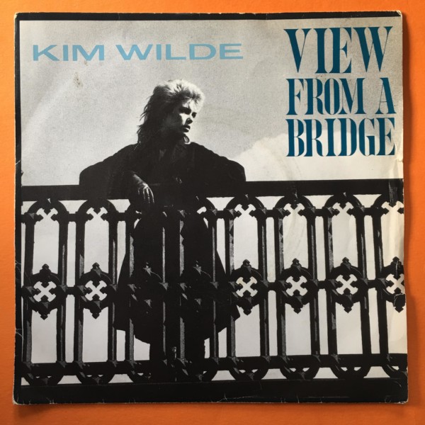 Kim Wilde - View from a Bridge - RAK Records 7" - 1982