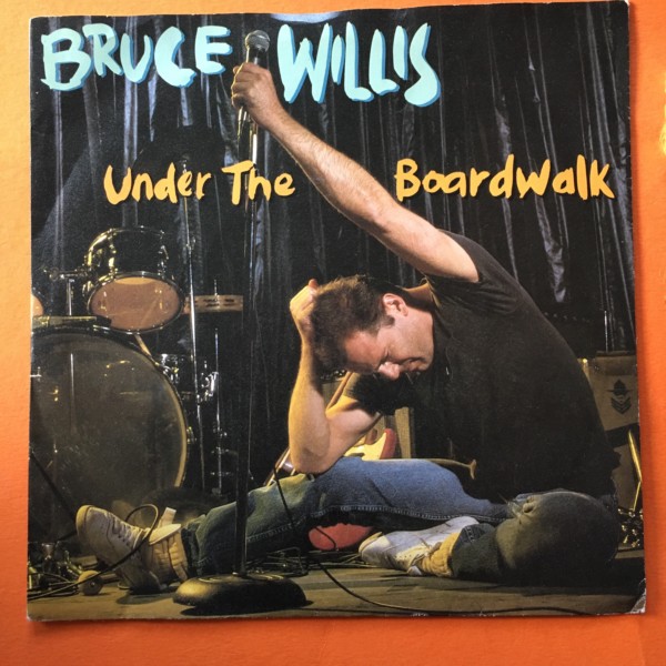 Bruce Willis- Under the Boardwalk- Motown Records 7" -1987