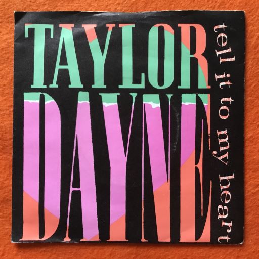 Taylor Dayne - Tell it To My Heart - Arista Records 7" 1987
