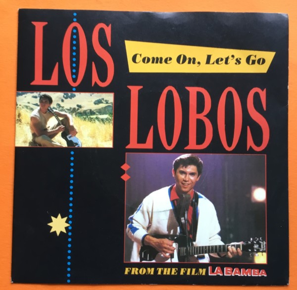 Los Lobos - Come On, Lets Go - London Records 7" 1987