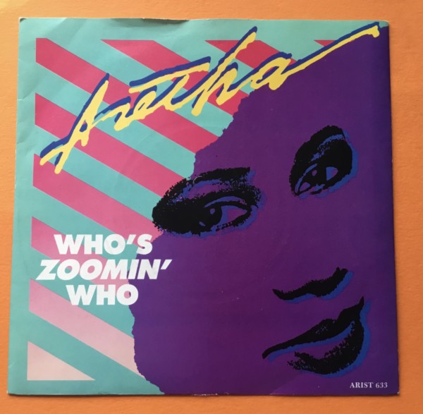 Aretha Franklin - Who's Zoomin Who - Arista Records 7"- 1985