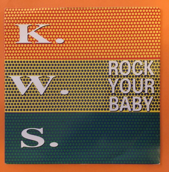 K.W.S. -Rock Your Baby- Network Records 7"- 1992