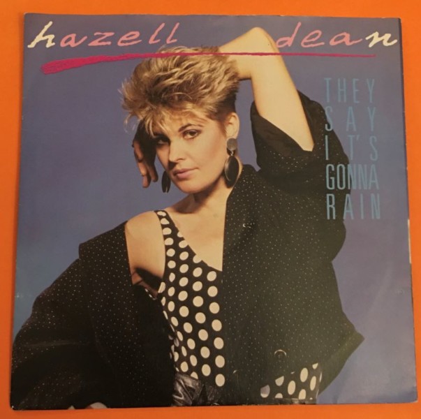 Hazell Dean- They Say It's Gonna Rain- Parlophone Records 7"- 1985