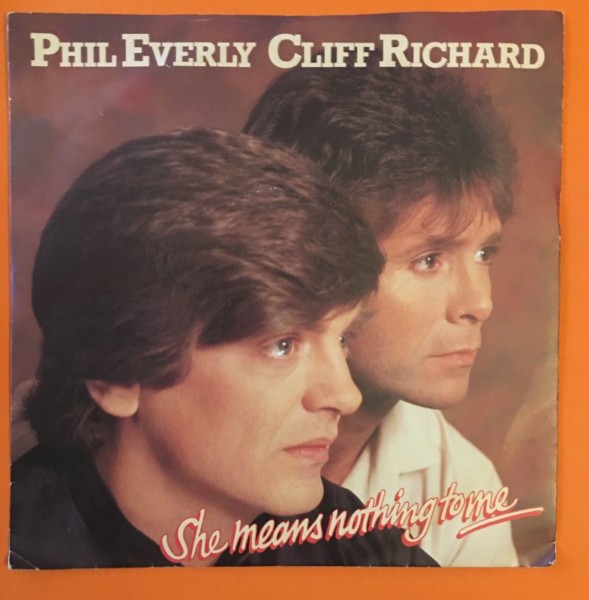Phil Everly & Cliff Richard- She Means Nothing To Me- Capitol Records 7"- 1983