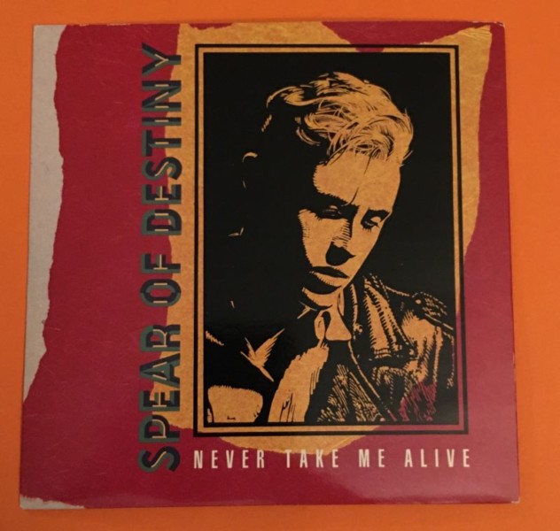 Spear of Destiny -Never Take Me A Live- Ten Records 7"- 1987