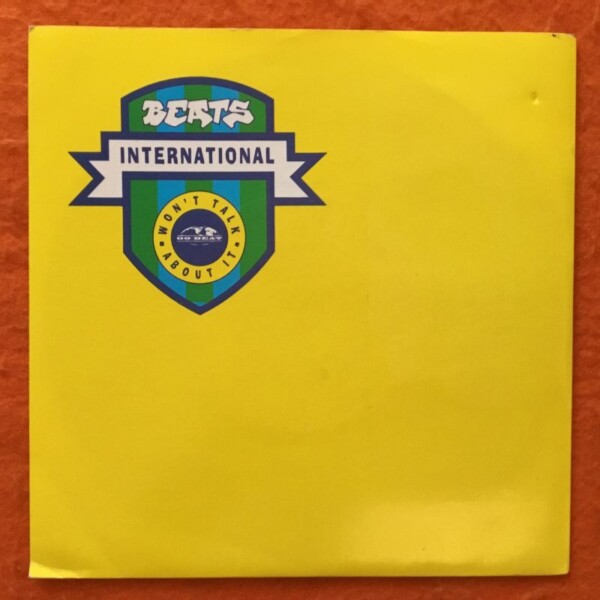 Beats International -Won't Talk About It Remix- Beats International Theme -Go Beat Records 7" -1990