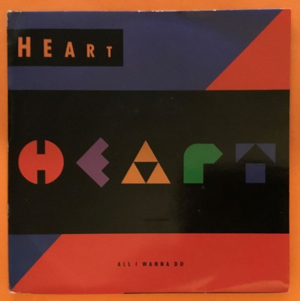 Heart- All I Wanna Do- Call of the Wild- Capitol Records 7" -1990