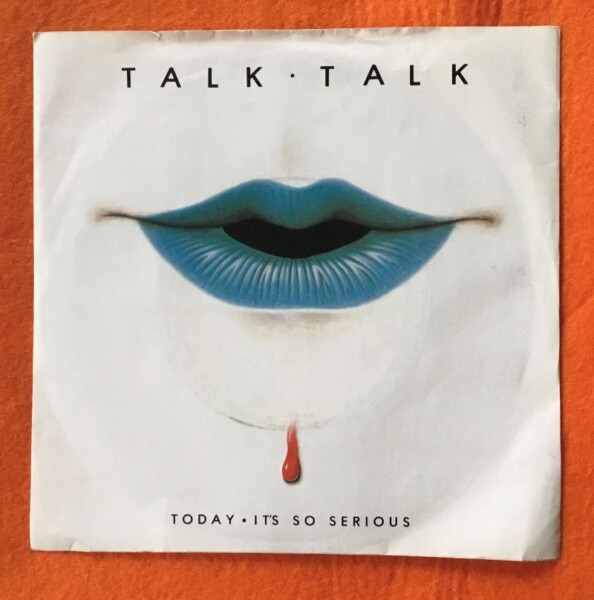 Talk Talk -Today- It's So Serious- EMI Records 7" 1982