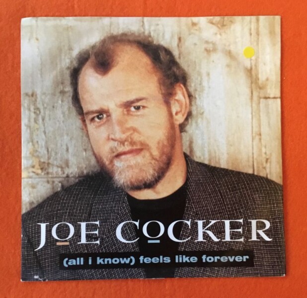 Joe Cocker- (All I Know) Feels Like Forever- Capitol Records 7" - 1992