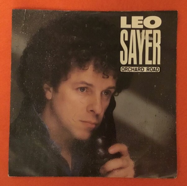 Leo Sayer- Orchard Road- Gone Solo- Chrysalis Records 7" - 1983