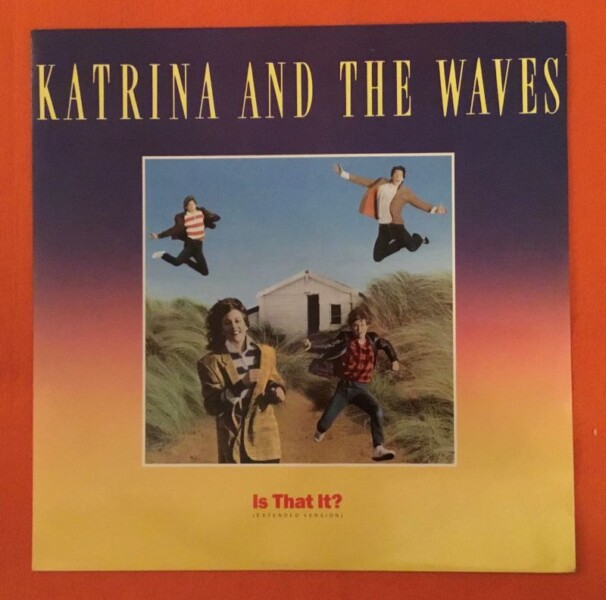 Katrina & The Waves- Is That It? (2 Versions) - I Really Taught Me To Watusi- Capitol Records 12" 1986