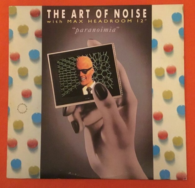 Art of Noise with Max Headroom- Paranoima- Why Me -A Nation Rejects- China Records 12" 1986