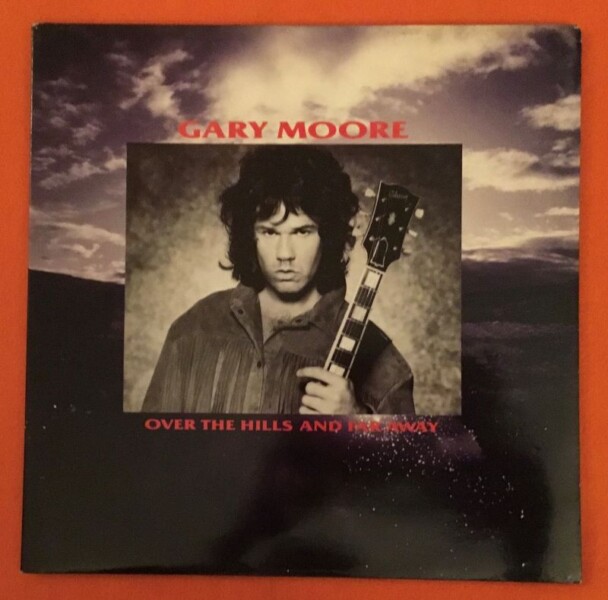 Gary Moore- Over The Hills & Faraway (2 Versions)- Crying In The Shadows- All Messed Up (Live) Ten Records 12"- 1986