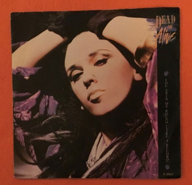 Dead or Alive- You Spin Me Round (Like A Record)- Epic Records 7" - 1984
