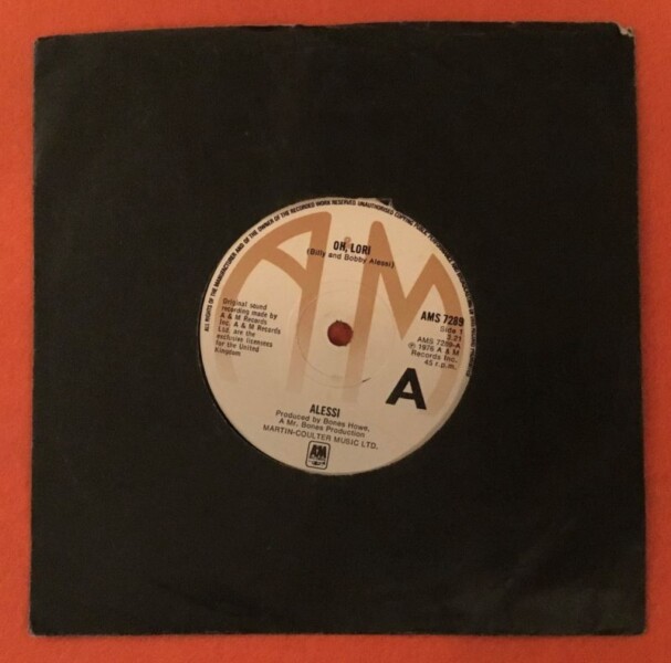 Alessi- Oh, Lori- I Was So Sure- A&M Records 7" - 1976