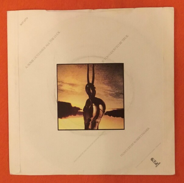 Robert Palmer- Some Guys Have All The Luck- Too Good To Be True- Island Records 7"- 1981 - Image 2