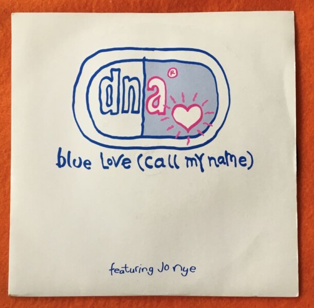 DNA featuring Jo Nye- Blue Love (Call My Name)- La Serenissima (Isotonik Remix)- EMI Records 7"- 1992