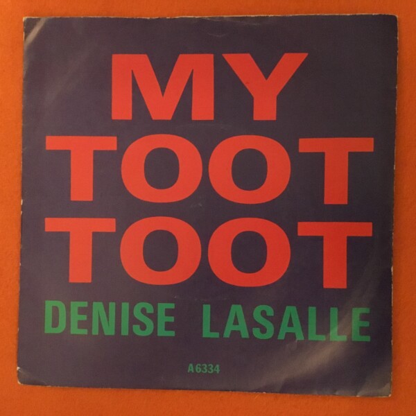 Denise Lasalle- My Toot Toot- Give Me Yo Most Strongest Whiskey- Epic Records 7" - 1985