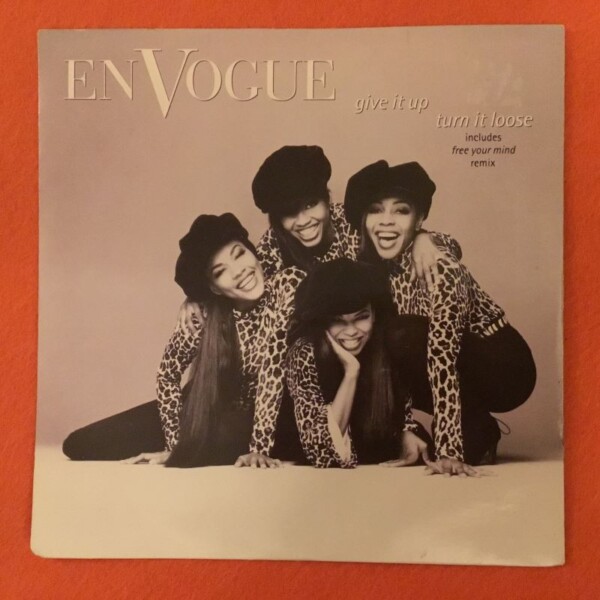 En Vogue- Give It Up, Turn It Loose- Free Your Mind Remix- WEA Records 7"- 1992
