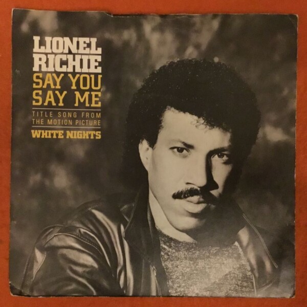 Lionel Richie- Say You Say Me- Can't Slow Down- Motown Records 7" -1985