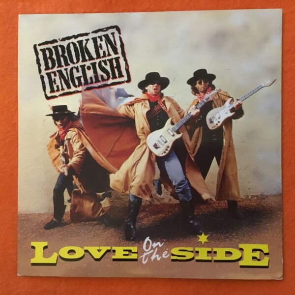 Broken English- Love On The Side- Deep In My Heart- EMI Records 7" -1987