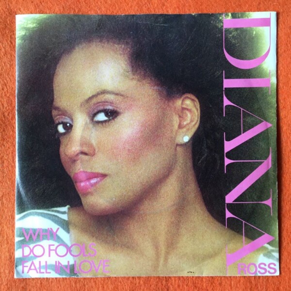 Diana Ross- Why Do Fools Fall In Love- Think I'm In Love- Capitol Records 7" -1981