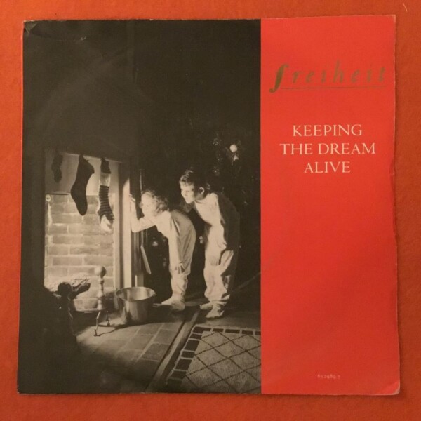 Freiheit- Keeping The Dream Alive- Land of Fantasy- CBS Records 7" -1988