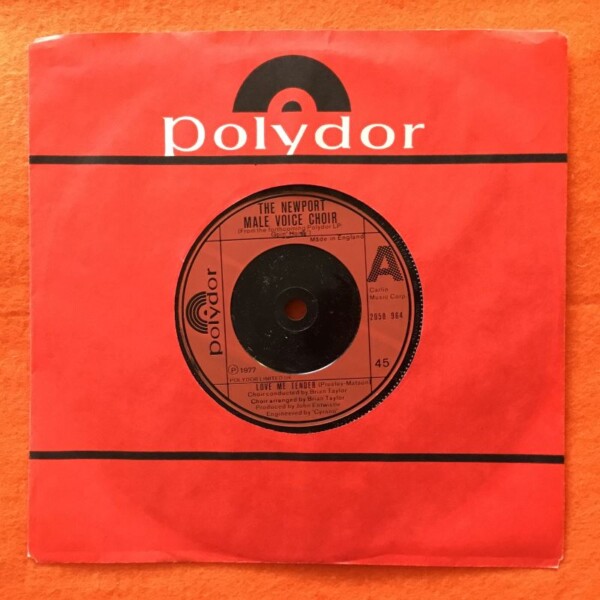 Newport Male Voice Choir- Love Me Tender- Still, Still, Still- Polydor Records 7" -1977