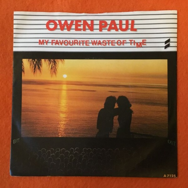 Owen Paul- My Favourite Waste of Time- Just Another Day- Epic Records 7" -1986