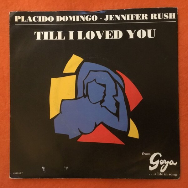 Placido Domingo & Jennifer Rush- Till I Loved You- Overture/Espana- CBS Records 7" -1989