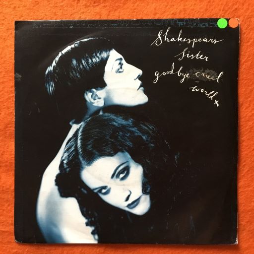 Shakespears Sister- Goodbye Cruel World- Black Sky- London Records 7" - 1991