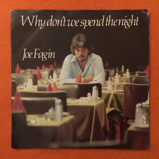 Joe Fagin- Why Don't We Spend The Night- Towerbell Records 7" 1983