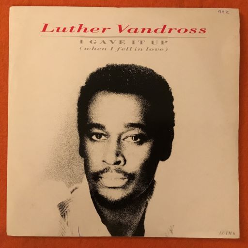 Luther Vandross- I Gave It Up (When I Fell In Love) - Epic Records 7" - 1986