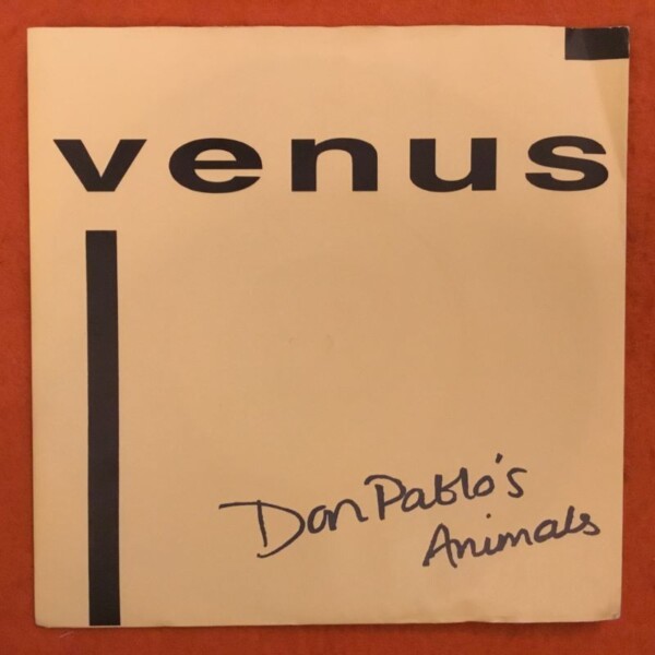 Don Pablo's Animals- Venus- Rumour Records 7"