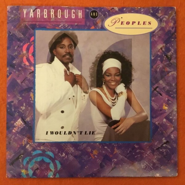 Yarbrough & Peoples- I Wouldn't Lie- Total Experience Records 7" -1985