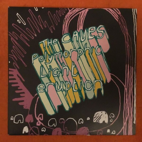 The Caves- Polymorphic Light Eruption- Main Spring Records 7" 2005
