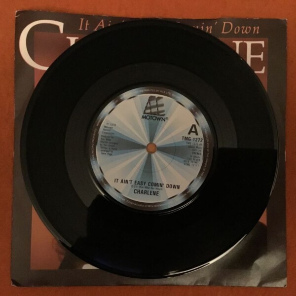 Charlene- It Ain't Easy Comin Down- Motown Records 7"- 1976 - Image 3