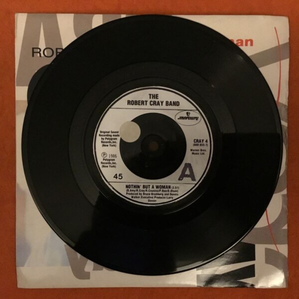 Robert Cray Band- Nothin But A Woman- Mercury Records 7"- 1986 - Image 3