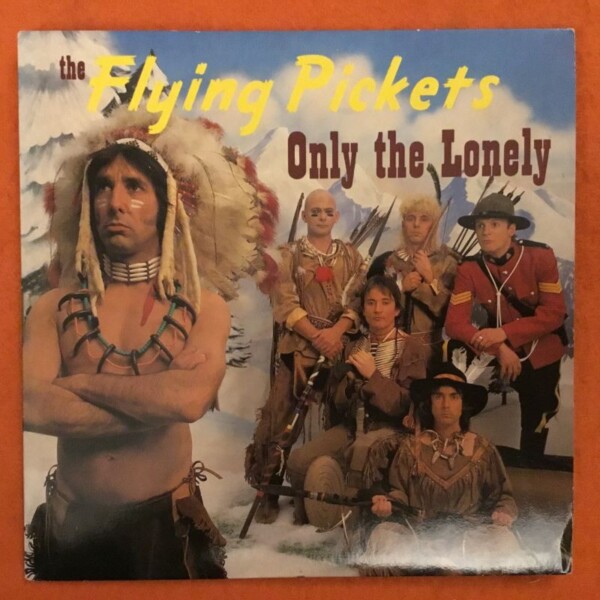 Flying Pickets - Only The Lonrly- Virgin/Ten Records 7" - 1985