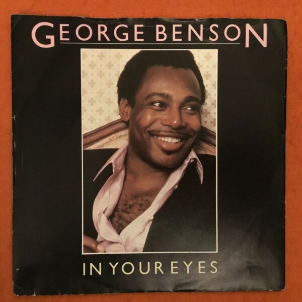 George Benson - In Your Eyes- Being With You- Warner Bros Records 7" - 1983