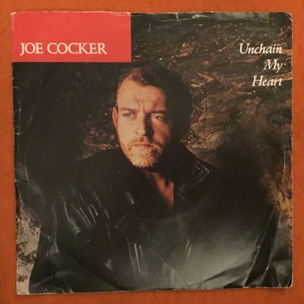 Joe Cocker- Unchain My Heart- The One- Capitol Records 7" - 1987