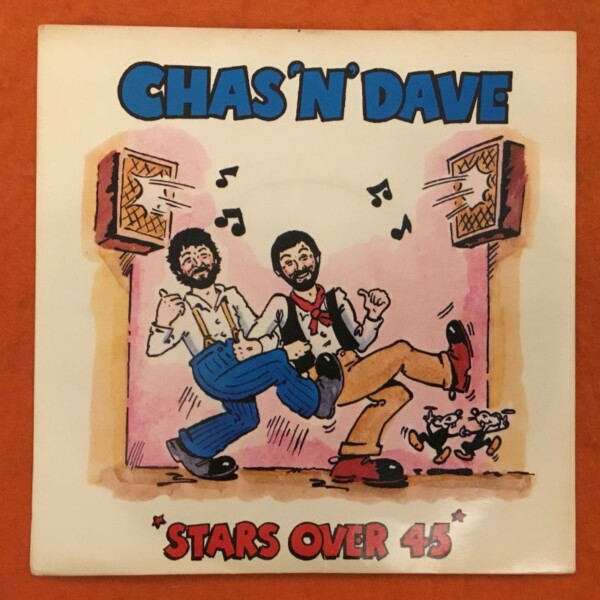 Chas & Dave- Stars Over 45 -Harem - Rockney Records 7"- 1981