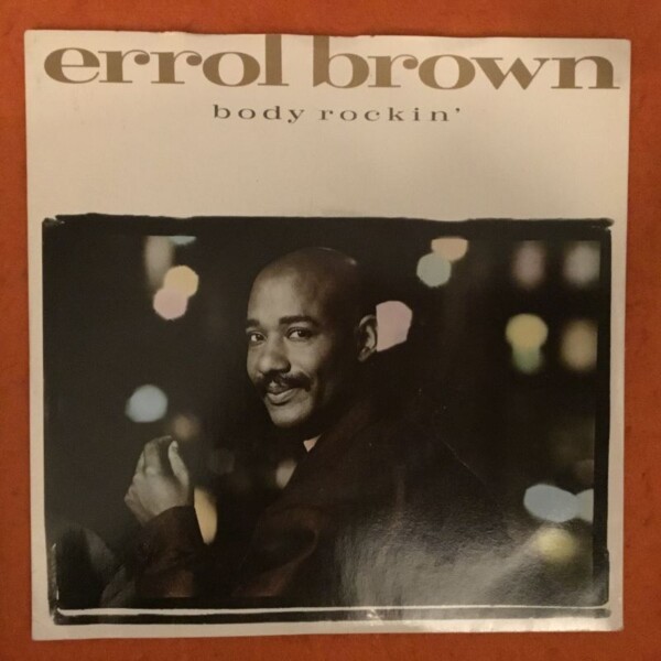 Errol Brown- Body Rockin- My Little Girl- WEA Records 7" - 1987