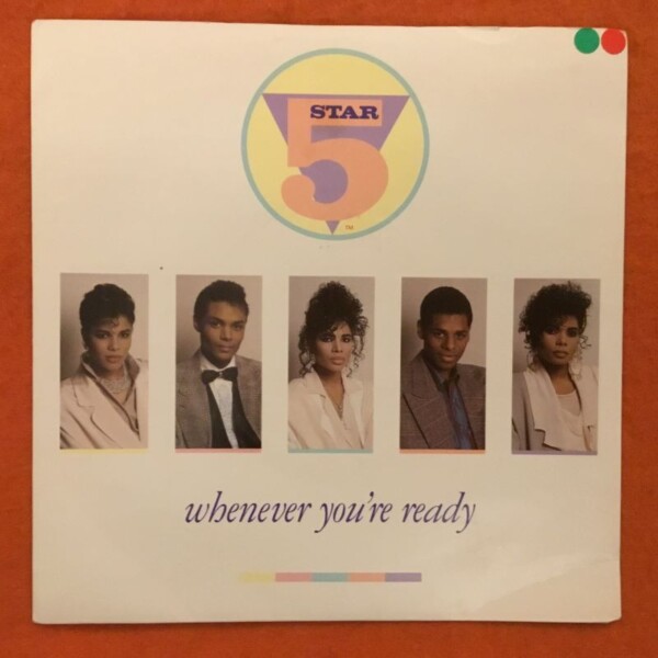 Five Star- Whenever You're Ready- Forever Yours- RCA/Tent Records 1987