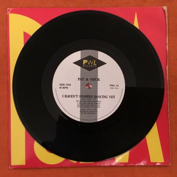 Pat & Mick- I Haven't Stopped Dancing Yet- PWL Records 1989 - Image 3