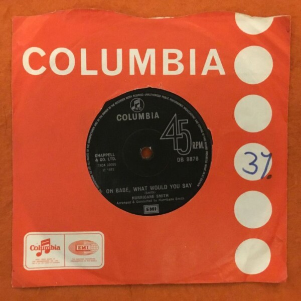 Hurricane Smith- Oh Babe,What Would You Say- Columbia Records 7" -1972